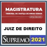 TJ MG - Juiz de Direito - (SUPREMO 2021.2) Tribunal de Justiça de Minas Gerais